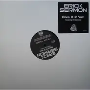 Erick Sermon - Give It 2 'em