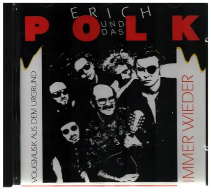 Erich und das Polk - Immer wieder - Volksmusik aus dem Urgrund