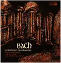 LP - Bach / Erich Vollenwyder - Berühmte Orgelwerke