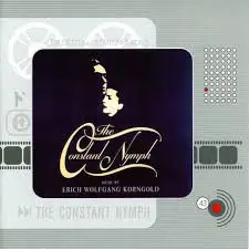 Erich Wolfgang Korngold - The Constant Nymph + Bonustrack (Original Motion Picture Soundtrack)