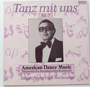 Erich Bachmann - Tanz Mit Uns Nr. 7