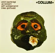 Erich Bachträgel , Uli Rennert , Jeff Wohlgenannt , Mike Gottwald - "Gollum"