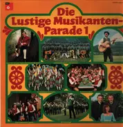 Erich Edlinger, Die Kurpfalzjäger, Geschwister Bender, a. o. - Die Lustige Musikanten-Parade 1
