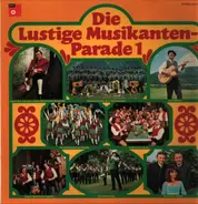 Erich Edlinger, Die Kurpfalzjäger, Geschwister Bender, a. o. - Die Lustige Musikanten-Parade 1