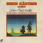 Erich Kästner - Erich Kästner Erzählt Don Quichotte
