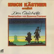Erich Kästner - Erich Kästner Erzählt Don Quichotte