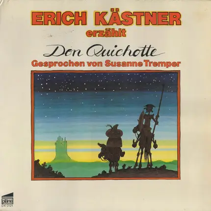 Erich Kästner - Erich Kästner Erzählt Don Quichotte