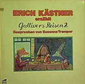 Erich Kästner - Erich Kästner Erzählt Gulliver's Reisen 2