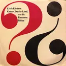 7inch Vinyl Single - Erich Kästner - Kennst Du Das Land, Wo Die Kanonen Blühen?