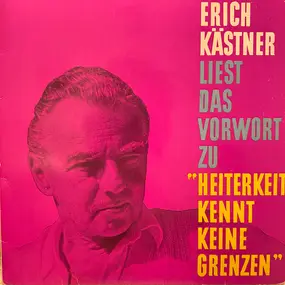 Erich Kästner - Liest Das Vorwort Zu "Heiterkeit Kennt Keine Grenzen"