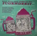 LP - Erich Kunz - Erich Kunz Singt Lieder Aus Der Jugendzeit