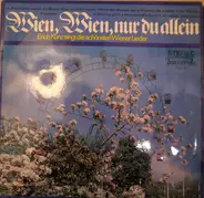 Erich Kunz - Wien, Wien, Nur Du Allein (Erich Kunz Singt Die Schönsten Wiener Lieder)