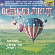 Erich Kunzel , Cincinnati Pops Orchestra - American Jubilee