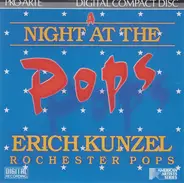 Erich Kunzel , Eastman-Rochester Orchestra - A Night at the Pops