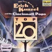 Erich Kunzel - Top 20 (the Very Best of Erich Kunzel and the Cincinnati Pops Orchestra)