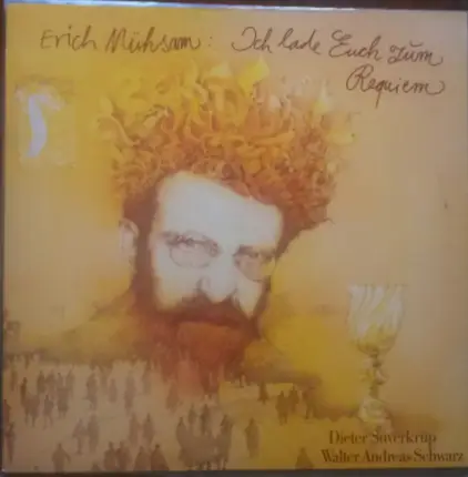 Erich Mühsam / Dieter Süverkrüp , Walter Andreas Schwarz - Erich Mühsam: Ich Lade Euch Zum Requiem