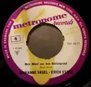 7inch Vinyl Single - Erich Storz , Marianne Vasel , Marianne Opitz - Mein Mädel Aus Dem Mühlengrund