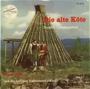 Erich Storz und die Lustigen Volksmusikanten - Die Alte Köte / Dunkle Tannen stehen