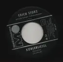 7inch Vinyl Single - Erich Storz Und Die Lustigen Volksmusikanten - Köhlerliesel - No cover
