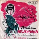 7inch Vinyl Single - Erich Storz Und Unknown Artist - Futsch Am Fudschijama