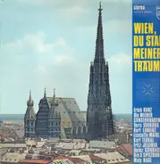 Erich Kunz, Die Wiener Sängerknaben - Wien, Stadt Meiner Träume