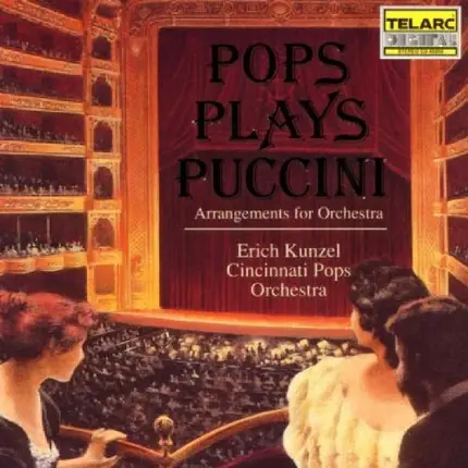 Erich Kunzel - Pops Plays Puccini