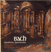 LP - Erich Vollenwyder / Johann Sebastian Bach - Berühmte Orgelwerke