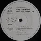 Eric IQ Gray - Funk This Mother Out
