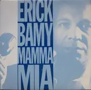 7inch Vinyl Single - Erick Bamy - Mamma Mia