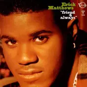 Erick Matthews - Friend 4 Always