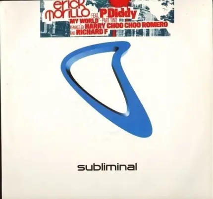 Erick Morillo Ft. P. Diddy - My World (Part Two)