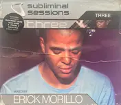 erick morillo - Subliminal Sessions Three