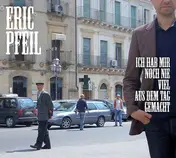 ERIC PFEIL - ICH HAB MIR NOCH NIE VIEL