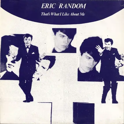 Eric Random - That's What I Like About Me