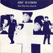 Eric Random - That's What I Like About Me