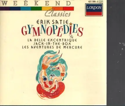 Satie - Gymnopédies / La Belle Excentrique / Jack-In-The-Box / Les Aventures De Mercure