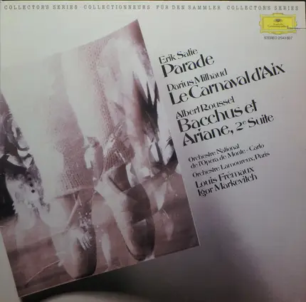 Satie / Milhaud / Roussel - Parade / Le Carnaval D'Aix / Bacchus Et Ariane