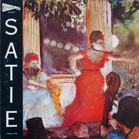 Erik Satie - 3 Morceaux en forme de poire / En Habit de Cheval / Trios Poèmes D'Amour a.o.
