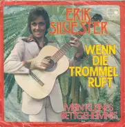 Erik Silvester - Wenn Die Trommel Ruft