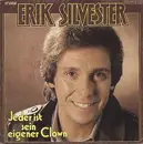 7inch Vinyl Single - Erik Silvester - Jeder Ist Sein Eigener Clown