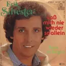 7inch Vinyl Single - Erik Silvester - Laß Mich Nie Wieder So Allein