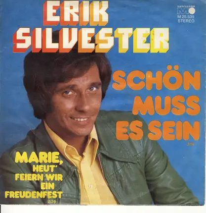 Erik Silvester - Marie, Heut' Feiern Wir Ein Freudenfest