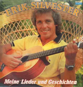 Erik Silvester - Meine Lieder und Geschichten