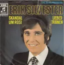 7inch Vinyl Single - Erik Silvester - Skandal Um Rosi / Liebestränen