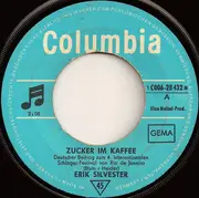 7inch Vinyl Single - Erik Silvester - Zucker Im Kaffee / Große Mädchen Weinen Nicht