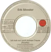 7inch Vinyl Single - Erik Silvester - Ich Hab Nur Noch Meinen Traum >>Reality<<