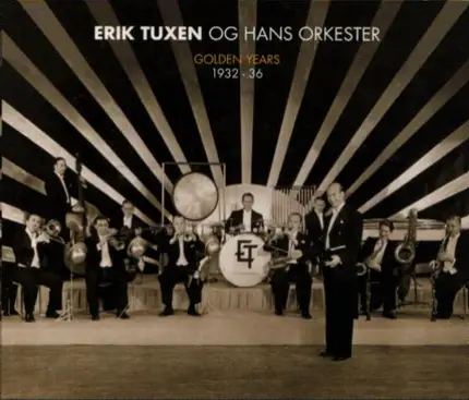 Erik Tuxen Og Hans Orkester - Golden Years 1932-36