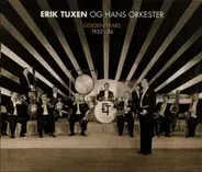 Erik Tuxen Og Hans Orkester - Golden Years 1932-36