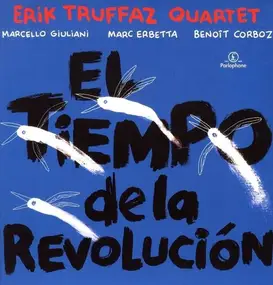 Erik Truffaz - El Tiempo de la Revolución