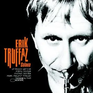 Erik Truffaz with Philippe Garcia , Manu Codjia , Michel Benita feat. Mounir Troudi & Nya - Saloua